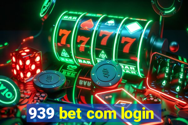 939 bet com login